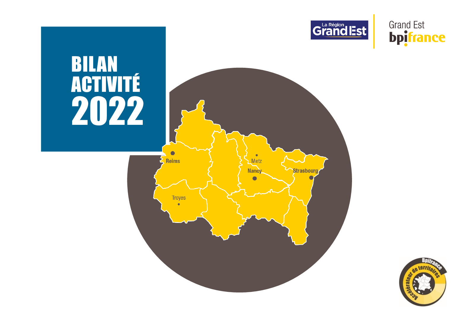 Bilan d’activité Bpifrance Grand Est Bilan d’activité 2022  une forte croissance dans tous les métiers dans-pdf