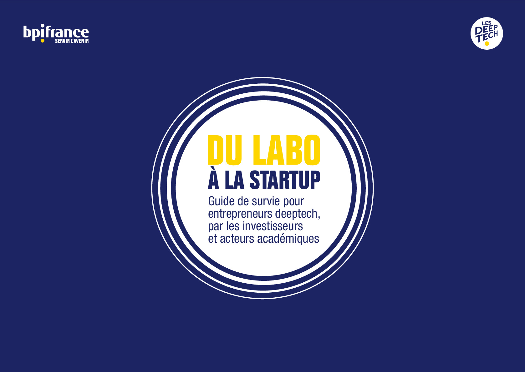 Du Labo à la Startup – Guide de survie pour entrepreneurs deeptech, par les investisseurs et acteurs académiques-pdf