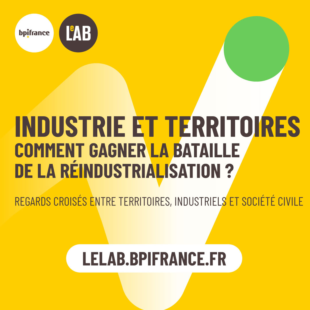 Comment gagner la bataille de la réindustrialisation ?Regards croisés entre territoires, industriels et société civile.