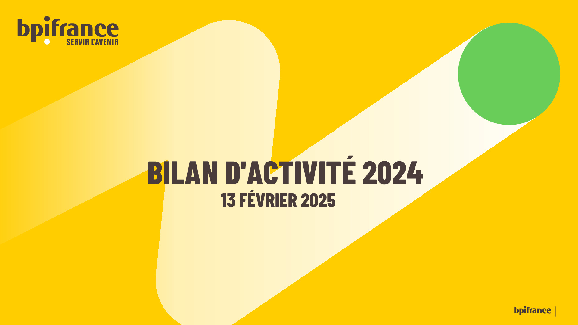 2025 02 13 – PRESENTATION BPIFRANCE – BILAN D’ACTIVITE 2024