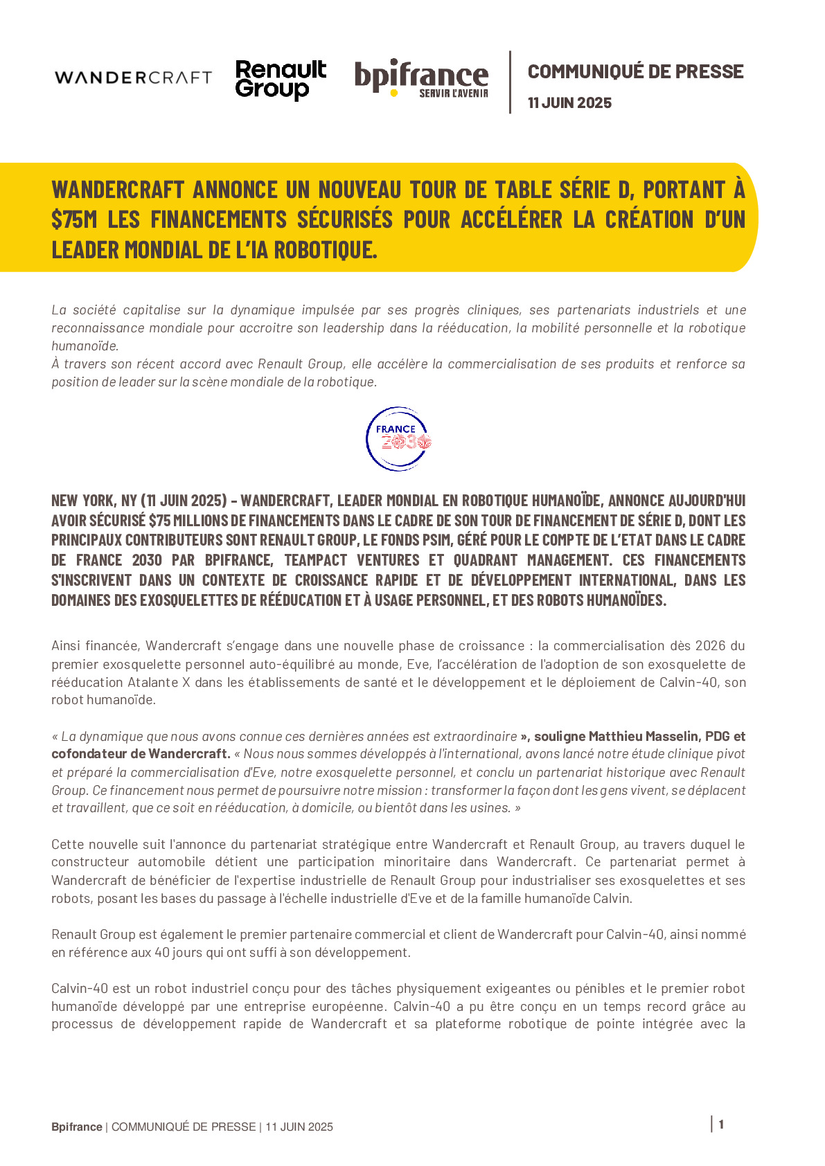 2025 06 11 – WANDERCRAFT ANNONCE UN NOUVEAU TOUR DE TABLE SÉRIE D PORTANT À $75M LES FINANCEMENTS SÉCURISÉS POUR ACCÉLÉRER LA CRÉATION D’UN LEADER MONDIAL DE L’IA ROBOTIQUE