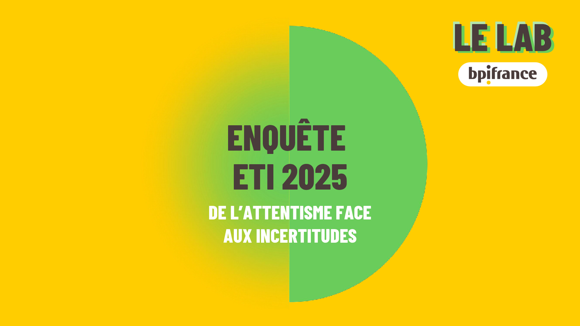 15e enquête de conjoncture annuelle ETI Bpifrance Le Lab