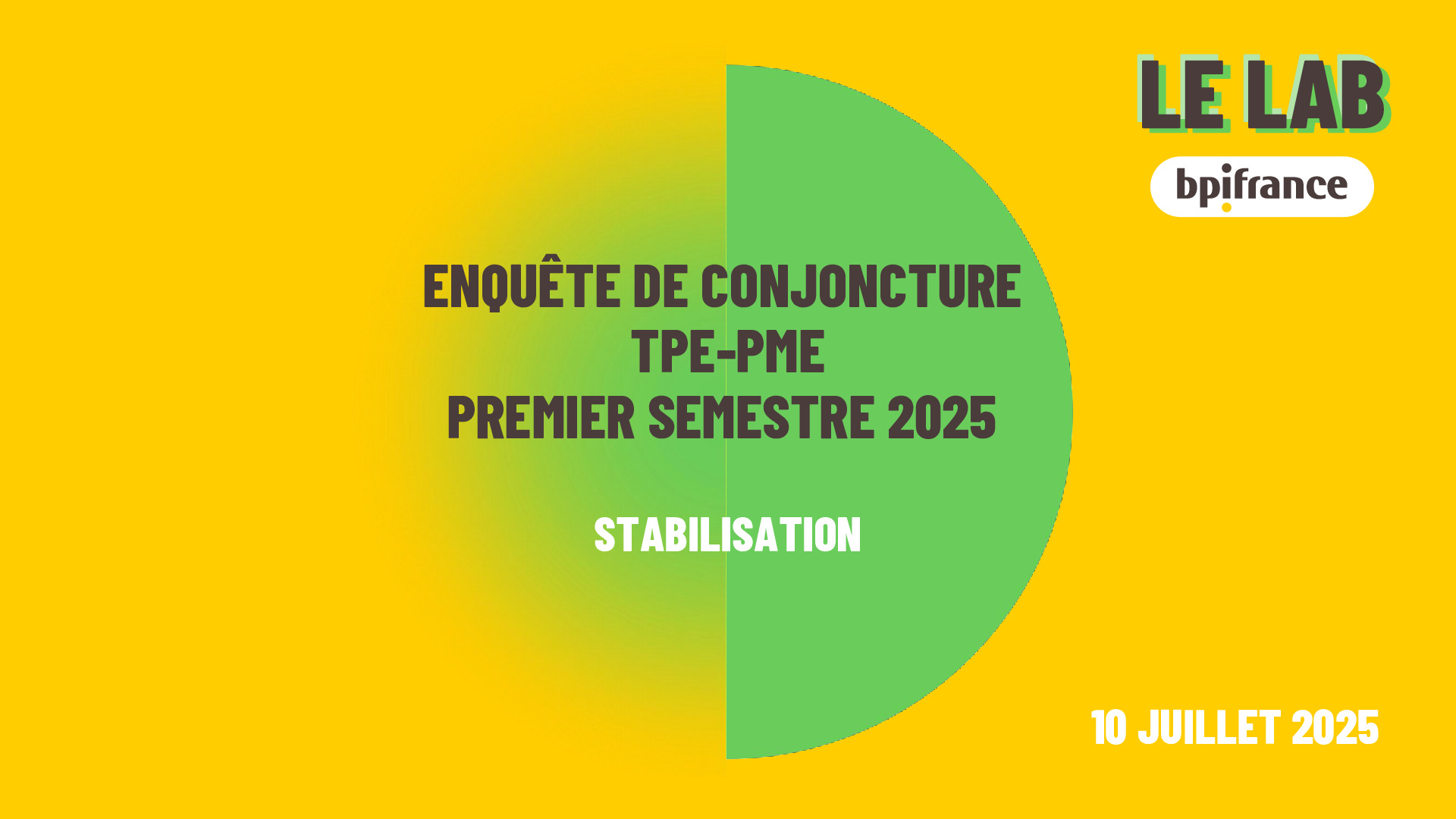 81e enquête (complète) de conjoncture semestrielle TPE-PME de Bpifrance Le Lab